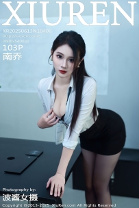 【XiuRen-秀人网】2025.06.13 No.10406 南乔 [103P-914MB]