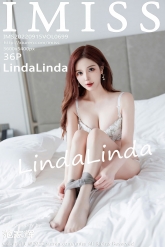 【IMiss-爱蜜社】2022.09.15 Vol.699 LindaLinda [36P-325MB]