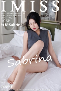 【IMiss-爱蜜社】2025.03.19 Vol.787 许诺Sabrina [106P-952MB]