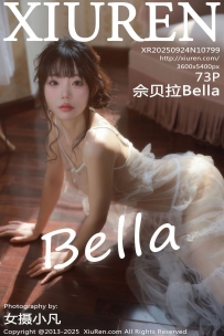 【XiuRen-秀人网】2025.09.24 No.10799 佘贝拉Bella [73P-698MB]